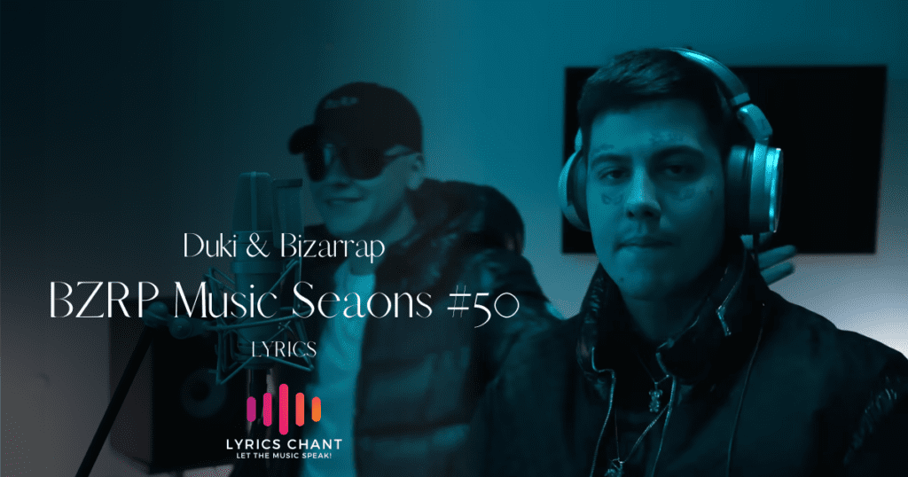 BZRP Music Sessions #50 Lyrics - Duki & Bizarrap