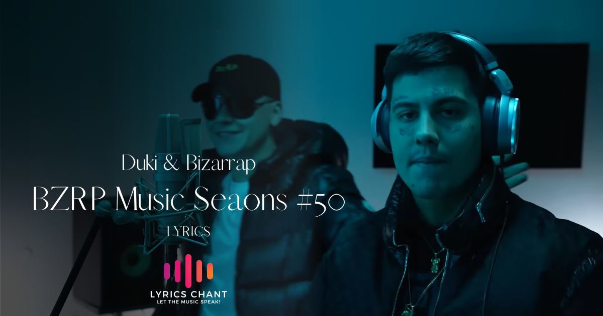 BZRP Music Sessions #50 Lyrics - Duki & Bizarrap