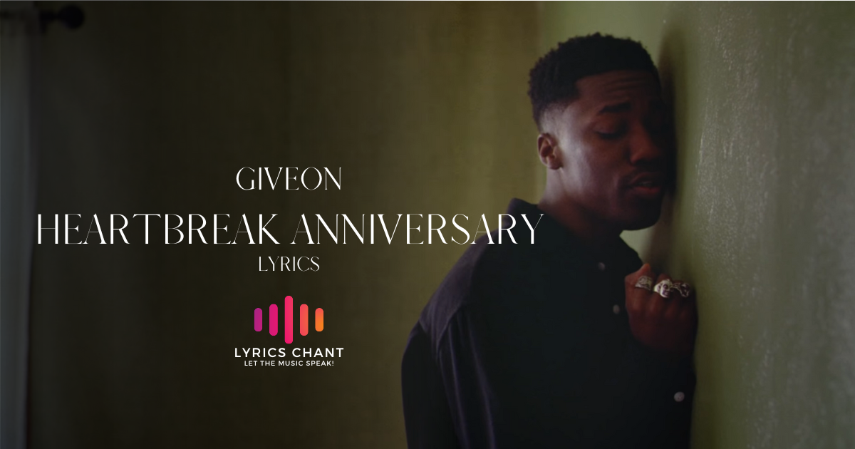 Giveon - Heartbreak Anniversary Lyrics