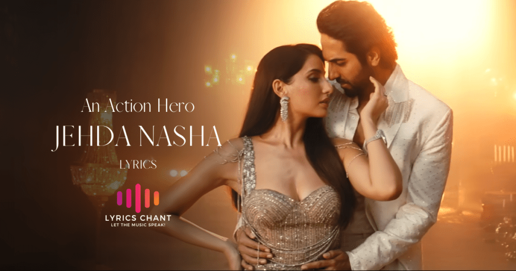 Jehda Nasha Lyrics , An Action Hero