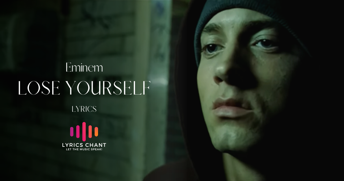 Lose Yourself Lyrics - Eminem