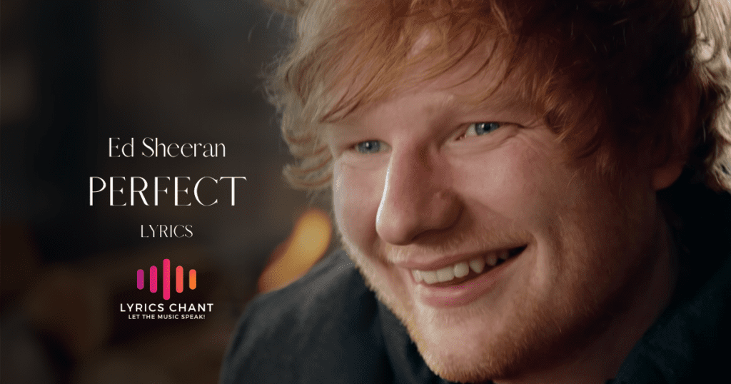 Perfect Lyrics - Ed Sheeran