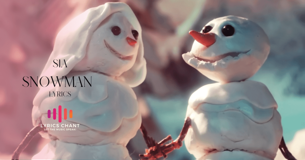 Sia -Snowman Lyrics