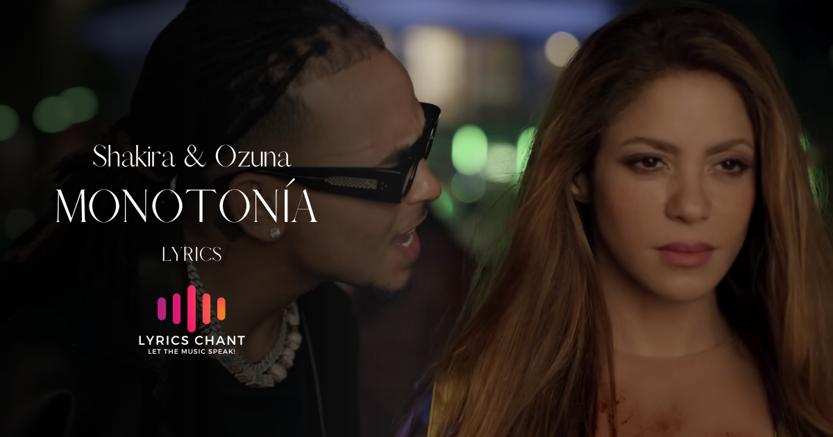 Monotonía Lyrics - Shakira, Ozuna