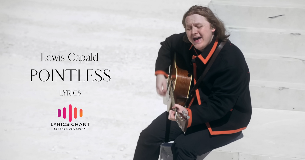 Pointless Lyrics Lewis Capaldi